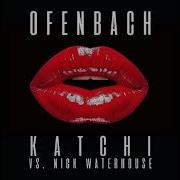 Ofenbach Vs Nick Waterhouse Katchi Goji Berry Funky Edit