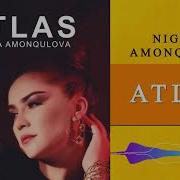 Nigina Amonqulova Atlas