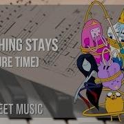 Easy Piano Sheet Music How To Play Everything Stays Adventure Time By Rebecca Sugar