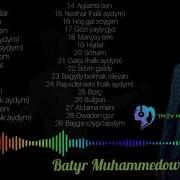 Batyr Muhammedow Aldama Meni 2018 Enayy Gyzykly