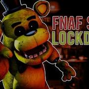 Fnaf Song Lock Down