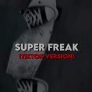 Super Freak Tiktok