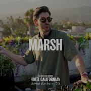 Marsh Dj Set Live From Hotel Californian Santa Barbara