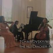 P I Tchaikovsky The Nutcracker Pas De Deux For Violin Cello And Piano