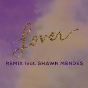 Taylor Swift Ft Shawn Mendes Lover Remix Audio