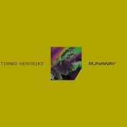 Timmo Hendriks Runaway