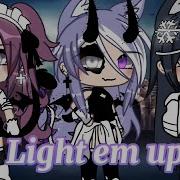 Light It Up Gachalife