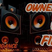 Owner Dj Owners On Fire New Remix