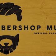 Barbershop Music Cool Playlist