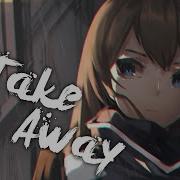 Nightcore Neffex Take Me Away