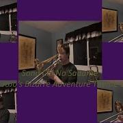 Jojo S Bizarre Adventure Sono Chi No Sadame Trombone Cover