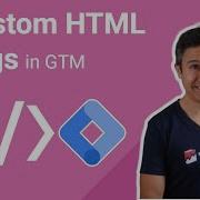 How To Use Custom Html Tags In Google Tag Manager