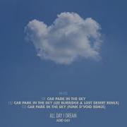 Car Park In The Sky Lee Burridge Lost Desert Remix