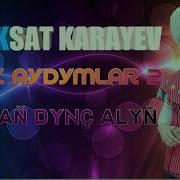 Maksat Karayev Halk Aydymlar Toplamy 2 Dinlan Dync Alyn