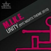 M I K E Unity Nyc Nights Theme 2010 Original Mix Edit