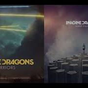 Warrior Blood Imagine Dragons Vs Imagine Dragons Mashup