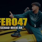 Fero47 Schau Mich An Prod By Teamrvcket X Artem