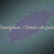 Freestyman Dimmi Che Farai