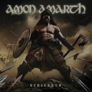 Amon Amarth Into The Dark Berserker 2019