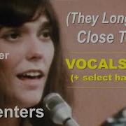 The Carpenters They Long To Be Close To You Vocals Only Video