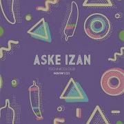 Aske Izan Technicolor Extended Mix