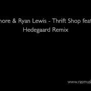 Macklemore Thrift Shop Hedegaard Remix