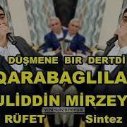 Dusmene Bir Dertdi Qarabaglilar