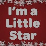 I M A Little Star Christmas Song With Lyrics