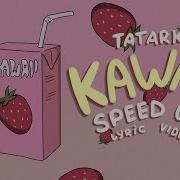 Kawaii Speed Up