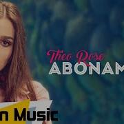 Theo Rose Abonament Official Video By Mixton Music