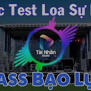 Nhac Test Loa Lk