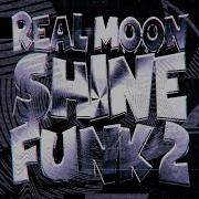 Real Moonshine Funk 2 Tiktok Version 1 Hour