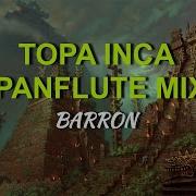 Barron Topa Inca Pan Flute Mix Italo Disco 2022