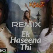 Ek Hasina Thi Remix