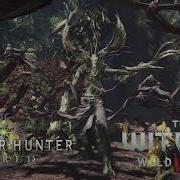 Mhw X Witcher 3 Leshen Battle Theme Ost The Trail