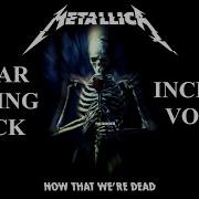 Metallica Now That We Re Dead Backing Track