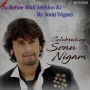 Tu Rehne Wali Mehlon Ki Sad Song Sonu Nigam