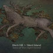 Silent Island Black Hill Tales Of The Night Forest Full Album