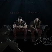 Kelmitt Cansada De Lo Mismo Ft Ñengo Flow Prod By Neonazza