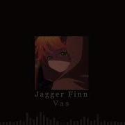 Vas By Jagger Finn But Muffled