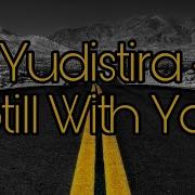 Yudistira Still With You