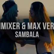 Dj Dimixer Sambala K 11 Remix Feat Max Vertigo