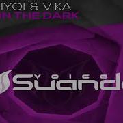 Adip Kiyoi Vika Soul In The Dark Extended Mix Suanda Voice