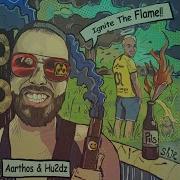 Aarthos Hu2Dz Ignite The Flame