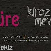 Küre Volkan Akmehmet Kiraz Mevsimi Soundtrack 2