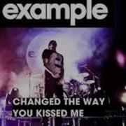 Example Changed The Way You Kiss Me Dj X You Remix 2013