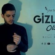 Bilal Sonses Gizlide Olsa Şarkı Sözleri