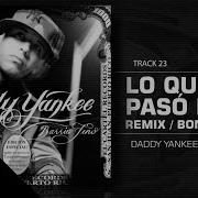 Daddy Yankee 23 Lo Que Pasó Pasó Remix Bonus Track Version