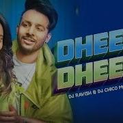 Tony Kakkar Dheeme Dheeme Remix Dj Ravish X Dj Chico