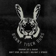 Sharam Jey Dakar Don T Stop No Sleep Original Mix